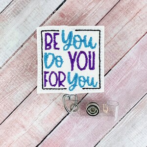 Be You Badge Reel, Nurse Badge Reel, Badge Holder, Lanyard, ID Badge, Retractable Badge, Positivity Badge Reel, ID Holder, Teacher Lanyard