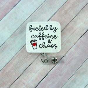 Fueled By Caffeine and Chaos Badge Reel, Nurse Badge Reel, Retractable ID Badge Holder, Coffee Badge Reel, Badge Buddy, ID Badge Reel