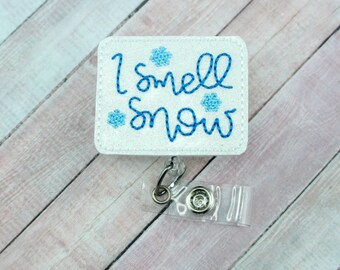 I Smell Snow Badge Reel - Christmas Badge - Badge Holder - Winter Badge Holder - Badge Pull - Christmas Badge - Lanyard - RN