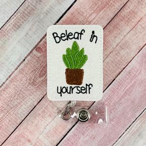 Beleaf in Yourself Badge Holder, Plant Badge Holder, Nurse Badge Reel, Retractable ID Badge Holder, Teacher Lanyard, Gift for Nurses