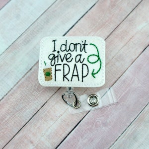 I Don&#39;t Give A Frap Badge Reel, Frappuccino Badge, Badge Reel, Retractable Badge Holder, Coffee ID Badge, Coffee Lanyard, ID Reel for Nurses