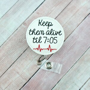 Keep Them Alive Badge Reel, Hospital Badge Reel, Nurse Badge Holder, ICU Nurse Badge Reel, Funny Badge Buddy, Hospital Badge Reel