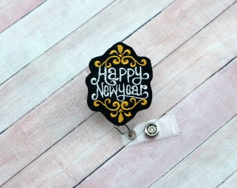 Happy New Year Badge Reel - Happy New Year - Feltie Badge Reel- Retractable ID Badge Holder - Badge Pull