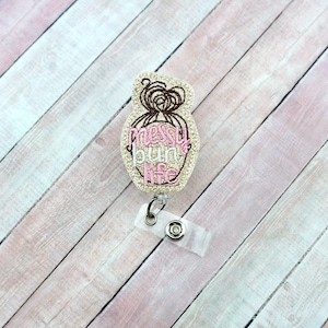 Messy Bun Life Badge Reel, Krankenschwester Badge Reel, Mitarbeiter Geschenk, Arztausweis, Lehrer Schlüsselband, einziehbares Badge, Lustige Arbeit Badge Inhaber