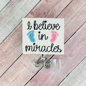 NICU Nurse Badge Holder, I Believe in Miracles Badge Reel, ID Badge, Labor and Delivery Nurse Badge Reel, Retractable ID Badge Holder