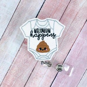 Meconium Happens Badge Reel, ID Badge, Pediatric Badge Holder, Nursing Badge Reel, L & D Badge Reel, Retractable ID Badge Holder,