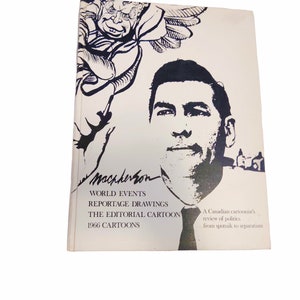 Può includere: Una copertina di libro con un'illustrazione in bianco e nero di un uomo e una creatura alata. Il titolo del libro è "World Events Reportage Drawings The Editorial Cartoon 1966 Cartoons". Il testo "A Canadian cartoonist's review of politics from spotnik to separatism" è anche sulla copertina.
