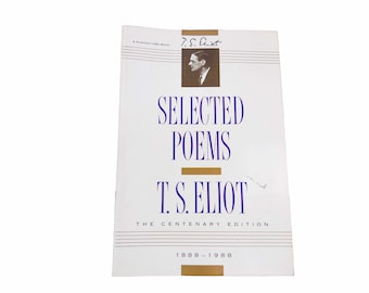 Selected Poems by T. S. Eliot Centenary Edition 1888-1988