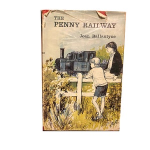 The Penny Railway by John Ballantyne, Vintage Children&#39;s Fiction Book Novel 1964