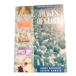 Toronto Maple Leafs: Images of Glory van James Romain, Joseph Duplacey, 1990, Hockey Non-Fictie