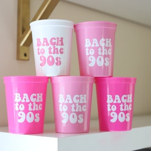 90s Bachelorette | Bach to the 90s | 90s Bachelorette Theme | 90s Cups | Bach to the 90s Cups | Nineties Cups | 90s Bachelorette Party | Cup