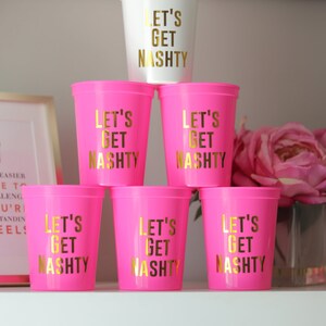 Let&#39;s Get Nashty / Nashville Bachelorette Party Cups / Bachelorette Party Favors / Bach Party Gifts / Bachelorette Cups / Nash Bash Cups