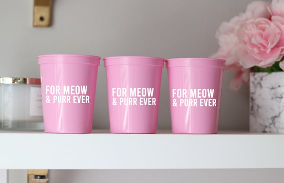 Cat Bachelorette Party Cups | For Meow and Purr Ever | Getting Meowied Bachelorette Party Favors | Cat Theme Bachelorette | Meowied |