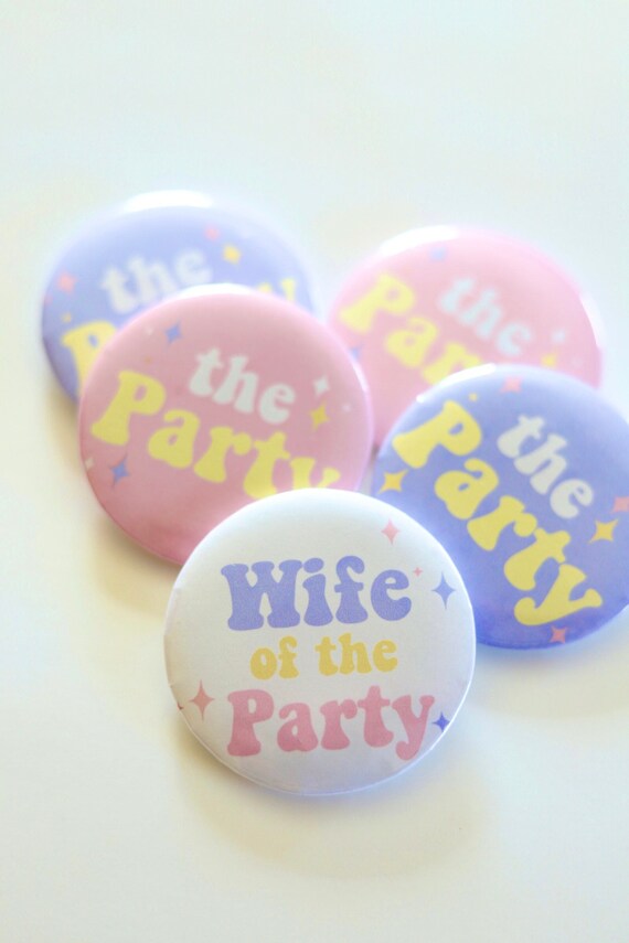 Wife of the Party Buttons | Wife of the Party Bachelorette Pins | Wife of the Party Favors | Bachelorette Pins | Bride Squad T Shirt Buttons