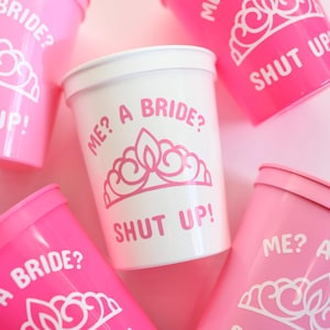Me? A Bride? Shut up! | Princess Bachelorette | Princess Bachelorette Favors | Princess Movie Bachelorette Cups | Princess Movie Cups