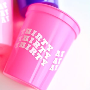 30th Birthday Cups | 30th Birthday Favors | 30 Birthday | Thirty Birthday | Thirty AF Cups | Thirty AF Favors | Dirty 30 Cups | 30 AF | Bday