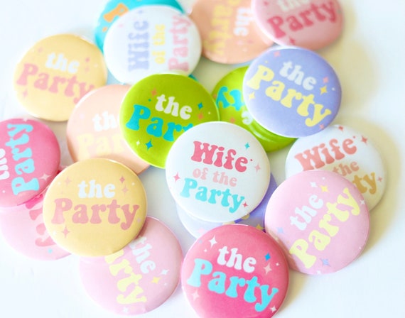 Wife of the Party Buttons | Wife of the Party Bachelorette Pins | Wife of the Party Favors | Bachelorette Pins | Bride Squad T Shirt Buttons