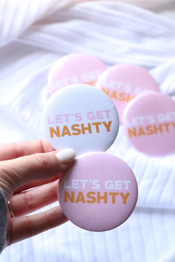 Let's Get Nashty Buttons | Let's Get Nashty Pins | Nashville Favors | Nashville Bachelorette Buttons | Bachelorette Pins | Nashville Favors