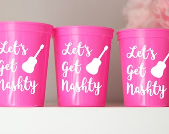 Let's Get Nashty | Nashville Bachelorette Party Cups | Bachelorette Party Favors | Bach Party Gifts | Bachelorette Cups | Nash Bash Cups