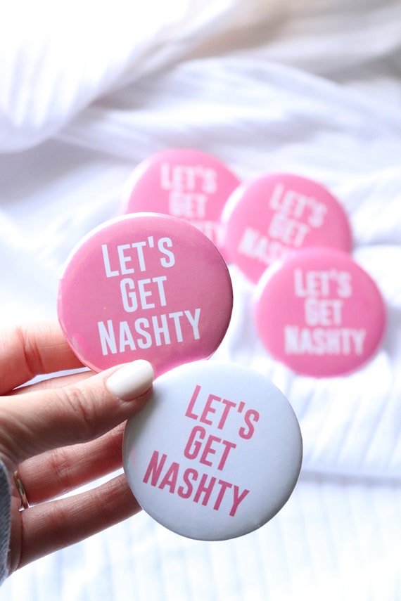 Let's Get Nashty Buttons | Let's Get Nashty Pins | Nashville Favors | Nashville Bachelorette Buttons | Bachelorette Pins | Nashville Favors