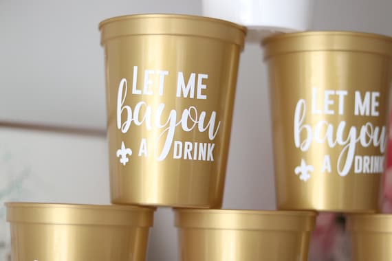 Let me Bayou a Drink | New Orleans Bachelorette Party Cups | NOLA Bachelorette | Bach Party Favors Gifts | Personalized | New Orleans Cups