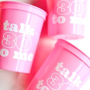 30th Birthday Cups | 30th Birthday Favors | 30 Birthday | Thirty Birthday | Talk 30 to Me Cups | Talk 30 to Me Favors | Dirty 30 Cups | Bday
