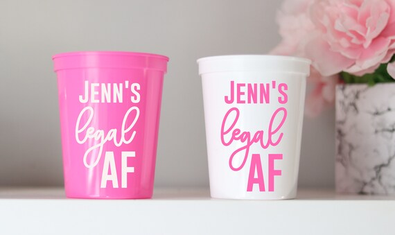 Legal AF | 21st Birthday Party Cups | Birthday Party Favors | 21st Birthday Party Gifts | 21 Birthday Favors | Personalized | 21st Birthday