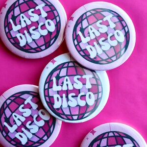 Last Disco Buttons | Last Disco Pins | Last Disco Bachelorette Favors | Disco Bachelorette Buttons | Bachelorette Pins | Last Disco Favors