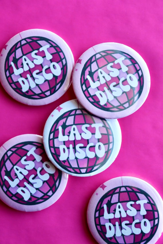 Last Disco Buttons | Last Disco Pins | Last Disco Bachelorette Favors | Disco Bachelorette Buttons | Bachelorette Pins | Last Disco Favors
