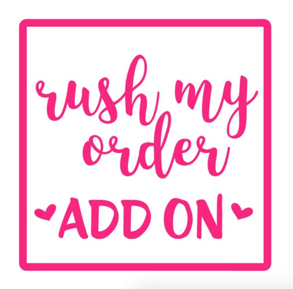 RUSH my Order | Rush My Order Add On | sassyandcodesigns