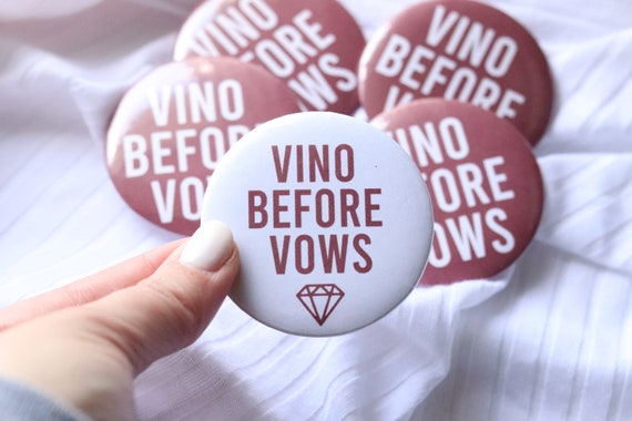 Vino Before Vows Pins | Winery Bachelorette Buttons | Winery Bachelorette Pins | Winery Favors | Wine Theme Bachelorette |Winery T Shirt Pin