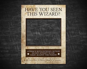 May include: A vintage-style wanted poster with a brown border and a blank space for a photo. The text reads "Have you seen this wizard?" and "Approach with extreme caution! Do not attempt to use magic against this person!"
