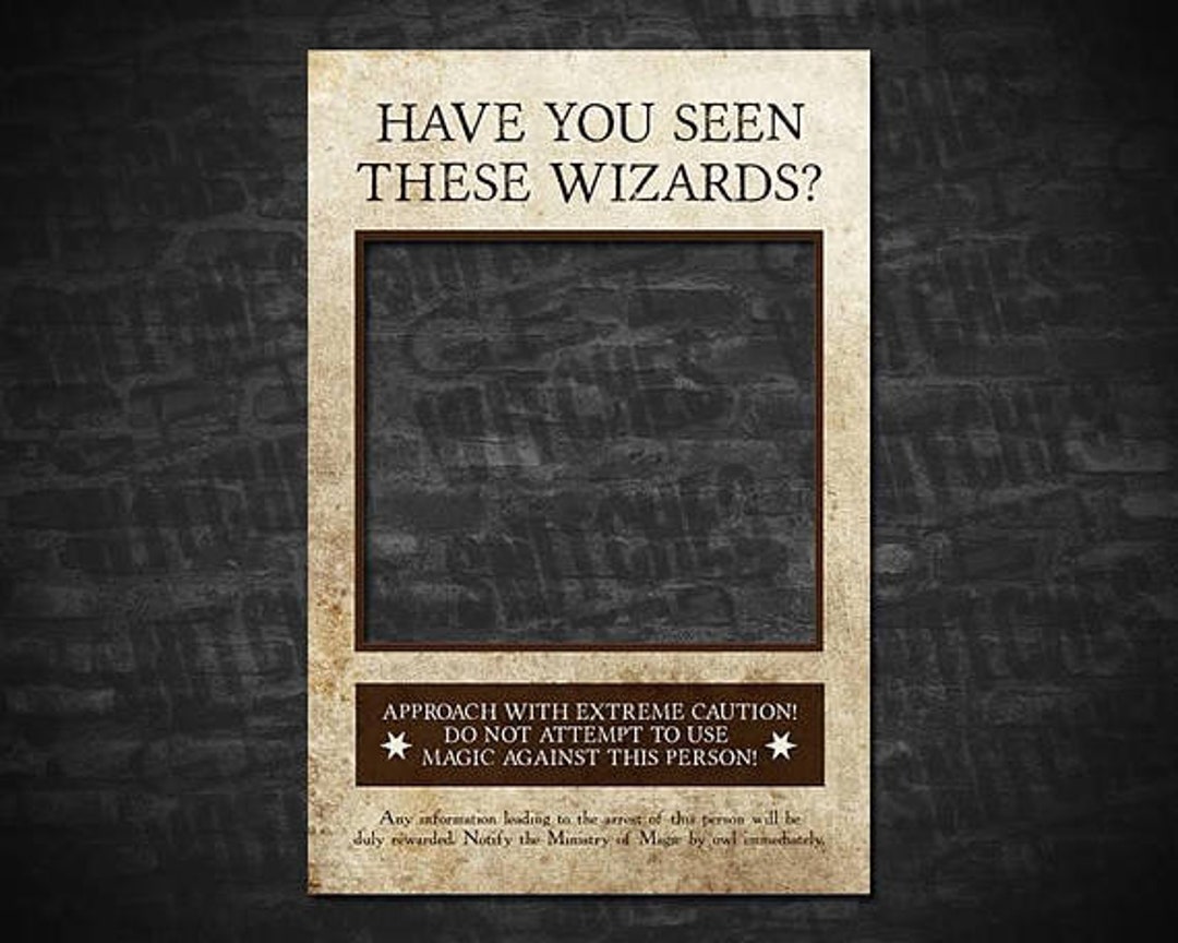 Have You Seen These Wizards? Photo Booth Prop Wanted Poster