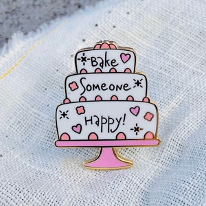 Sweet Delight Pin - "Bake Someone Happy" or 3 Pin Set