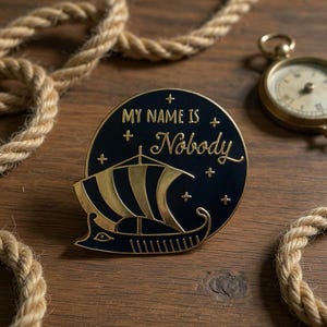 The Odyssey Pin. My Name is Nobody