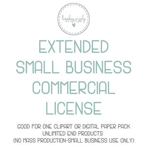 Extended Small Business Commercial License- Good for One Clipart or Digital Paper Listing