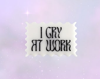 I Cry at Work Button, Fashion Pin, Groovy Gift, Trendy Quote Accessory