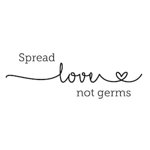 Spread love not germs svg, jpg, dxf, pdf, png