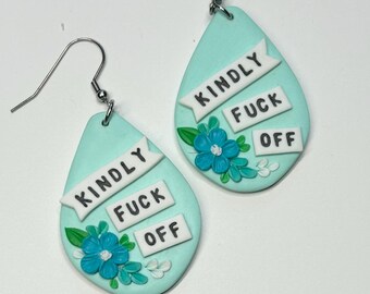 Kindly Fuck Off Light Aqua Polymer Clay Teardrop Dangle Earrings