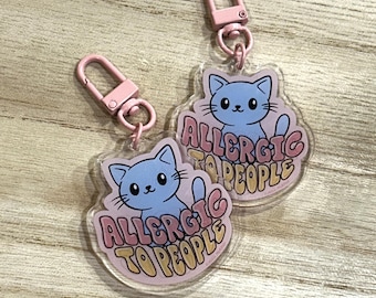 Allergic to People Cat Keychain | Acrylic Illustrated Jacket Pull | Humor Kitty