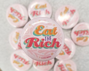 Eat The Rich Pink Jacket Button | Pin | Smash The Patriarchy