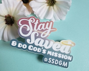 SALE: My Favorite Murder Waterproof Stickers | SSDGM | Stay Saved & Do God's Mission