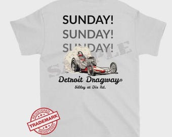 Detroit Dragway® SUNDAY,SUNDAY Dragster Short Sleeve T-Shirt On BACK