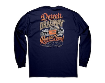 Detroit Dragway® Run What You Brung Bantam Long Sleeve T