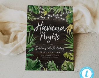 May include: A tropical-themed birthday party invitation with a dark wood background and green foliage. The text reads "Havana Nights" to celebrate Sophia's 30th birthday on July 24th at 7pm in Las Vegas, NV. RSVP to Emily by July 10th at YOUREMAIL@EMAIL.COM.