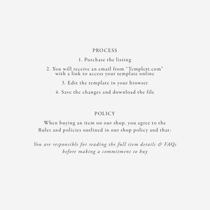 May include: Text-based instructions for purchasing and editing a digital template. The text reads "PROCESS" followed by four steps for purchasing and editing a digital template. The text also reads "POLICY" followed by a statement about agreeing to the shop's rules and policies.