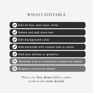 May include: A list of editable and non-editable features for a digital template. Editable features include text, text colour, fonts, background colour, adding a backside with custom text or photo, and adding photos or graphics. Non-editable features include template size and orientation, and graphics.