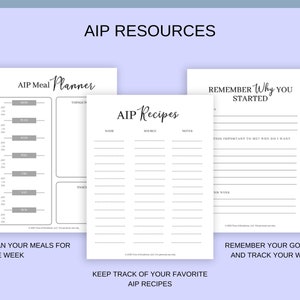 May include: A printable planner for the Autoimmune Protocol (AIP) diet. The planner includes a meal planner, a recipe tracker, and a section to track progress. The text "AIP Resources" is at the top of the page.