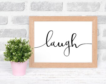 Laugh handwritten wall print, script font, minimalist print, landscape, wall art, black and white, typography, wall decor, black and white