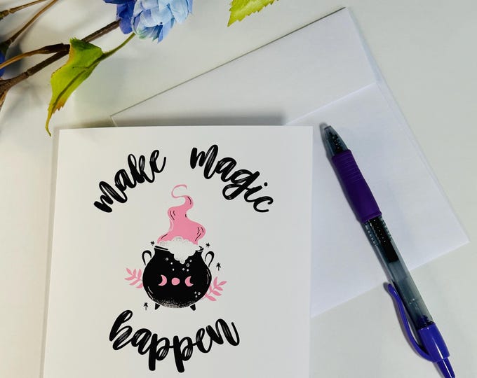 Make Magic Happen Greeting Card